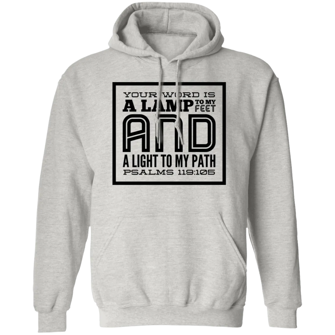 Bible Verse Men G185 Pullover Hoodie 8 oz. - Your Word Is Light To My Path ~Psalm 119:105~ Design 12