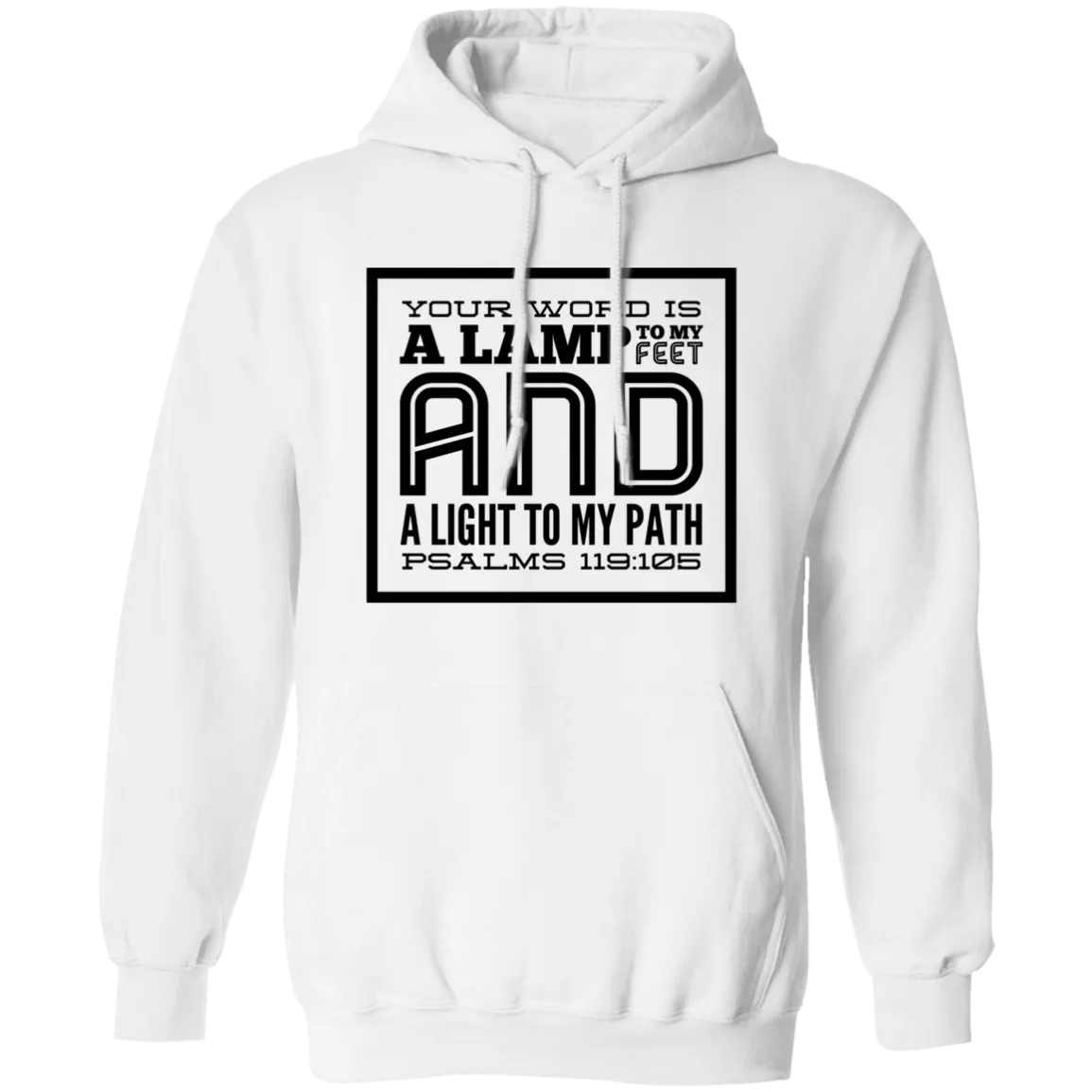 Bible Verse Men G185 Pullover Hoodie 8 oz. - Your Word Is Light To My Path ~Psalm 119:105~ Design 12