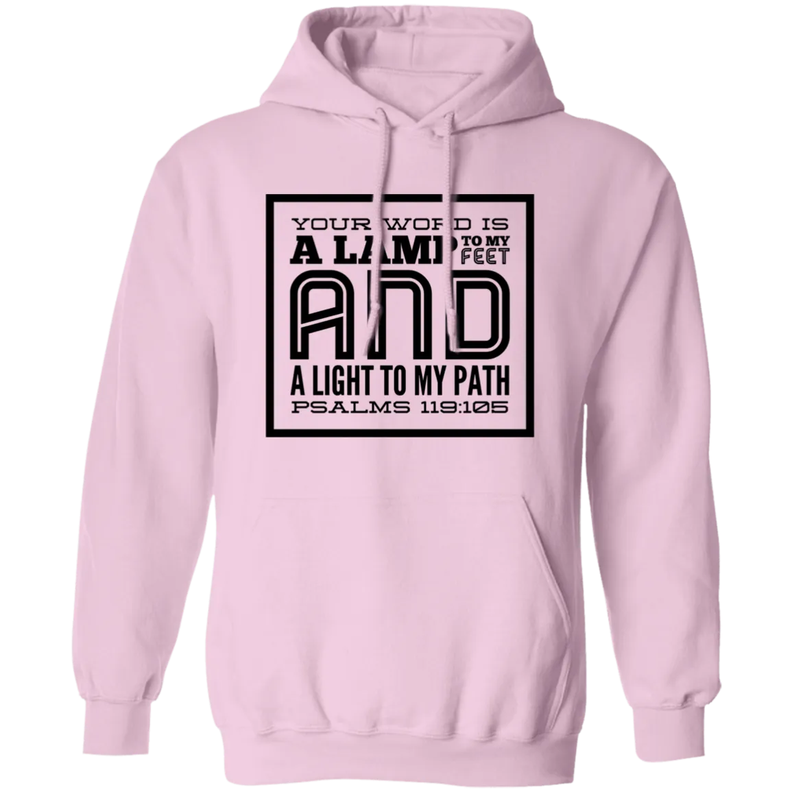 Bible Verse Men G185 Pullover Hoodie 8 oz. - Your Word Is Light To My Path ~Psalm 119:105~ Design 12