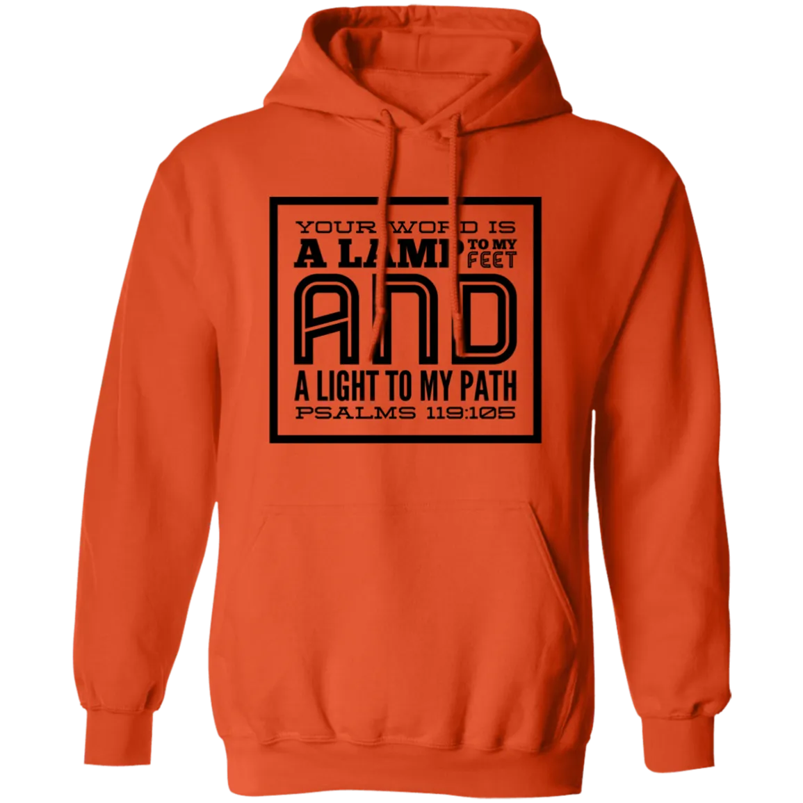 Bible Verse Men G185 Pullover Hoodie 8 oz. - Your Word Is Light To My Path ~Psalm 119:105~ Design 12